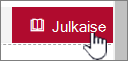 Valitse Julkaise, kun olet valmis näyttämään muutokset