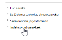 Indeksoidut sarakkeet -linkki Luettelon tai kirjaston asetukset -sivulla