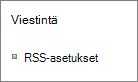 Luetteloviestinnän (RSS) asetuksista