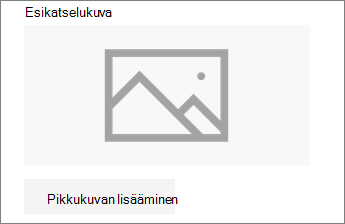 Lisää tai muokkaa kuvaa valitsemalla Lisää pikkukuva tai Muuta
