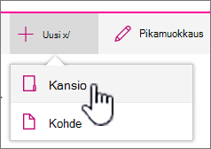 + Uusi -avattava valikko, jossa kansio on korostettuna