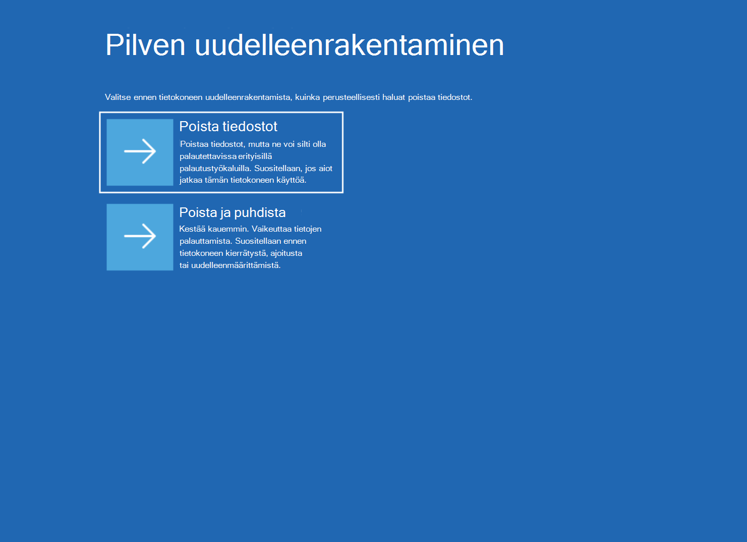 Näyttökuva Pilven uudelleenmuodostaminen -näytöstä, jossa on Poista tiedostot- ja Poista & puhdista -asetukset.