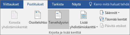 Valitse Word yhdistämisen yhteydessä Postitukset-välilehden Kirjoita & Lisää kenttiä -ryhmässä Tervehdysrivi.