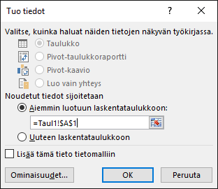 Tietojen tuominen -valintaikkunassa voit valita, haluatko sijoittaa tiedot aiemmin luotuun laskentataulukkoon, oletusasetukseen vai uuteen laskentataulukkoon