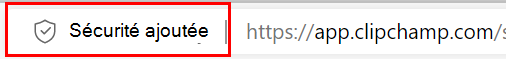 Sécurité ajoutée à Edge, liste verte Clipchamp 1