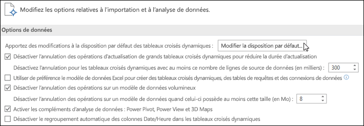Modifier la disposition par défaut du tableau croisé dynamique à partir d’un fichier > Options > Données