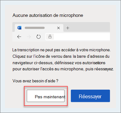 Aucun message d’erreur microphone avec Pas maintenant entouré en rouge.