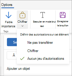 Compose un nouveau message, sélectionnez Options dans le ruban, puis sélectionnez Chiffrer pour afficher les trois options d’autorisation de votre message.