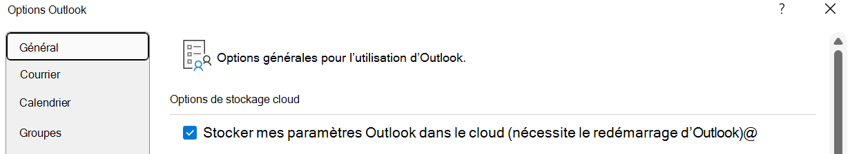 Stocker mes paramètres Outlook dans le cloud (nécessite le redémarrage d’Outlook) doit être activé si l’utilisateur souhaite importer ses paramètres dans le nouvel Outlook pour Windows