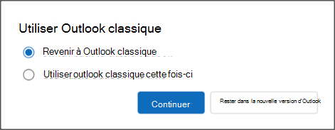 Revenez à Outlook classique ou utilisez Outlook classique cette fois.