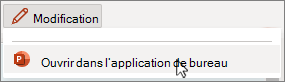 Bouton Modifier ouvrir dans l’application de bureau
