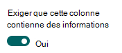 Définition d’une colonne pour exiger les informations.