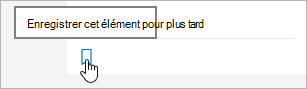 cliquez sur l’icône pour l’enregistrer ultérieurement