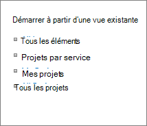 Démarrer à partir d’une vue existante