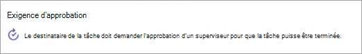 Capture d’écran de l’exigence d’approbation ajoutée à une tâche.
