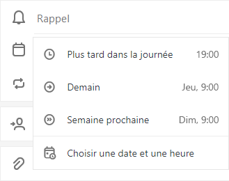 Rappelez-moi la sélection avec l’option pour choisir Plus tard aujourd’hui, Demain, Semaine prochaine ou Choisir une date & heure