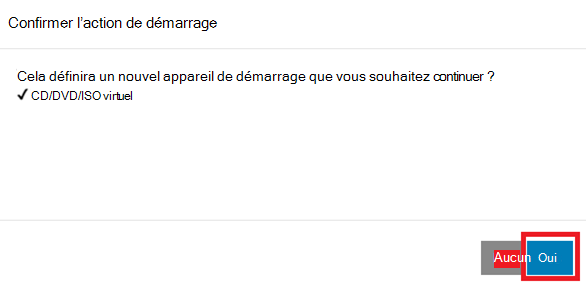 Capture d’écran de la fenêtre Confirmer l’action de démarrage avec l’option Oui mise en surbrillance.