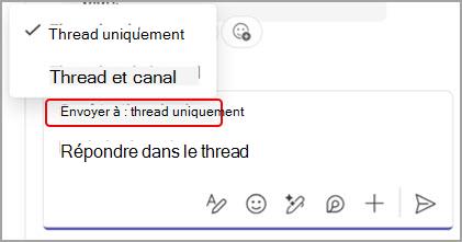 Capture d’écran montrant les options de réponse à un message de canal dans le thread uniquement ou dans la conversation du thread et du canal principal.