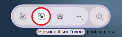 Capture d’écran montrant comment ouvrir les outils de personnalisation des événements immersifs.