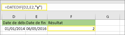 =DATEDIF(D2,E2,y) et résultat : 2