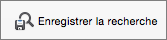 Enregistrer la recherche