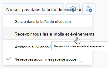 Dans la liste déroulante, sélectionnez Recevoir tous les e-mails et événements.