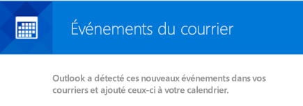 Outlook peut créer des événements à partir de vos messages électroniques