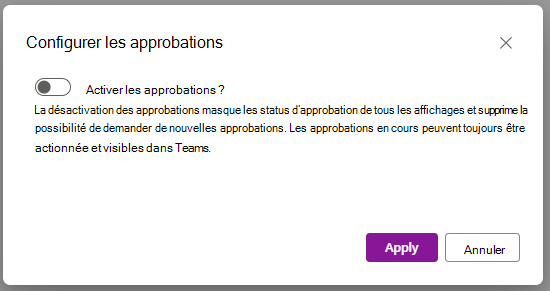 Menu de boîte de dialogue avec bouton bascule pour désactiver la fonctionnalité Approbations