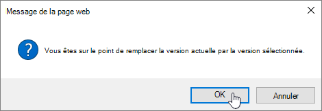 Boîte de dialogue de confirmation de la restauration de la version avec OK sélectionné