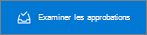 Bouton Examiner les approbations