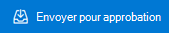 Bouton Envoyer pour approbation