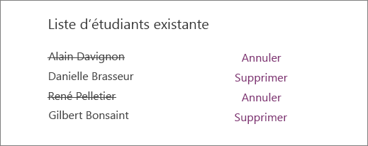 Les noms des étudiants supprimés sont barrés de la liste des étudiants existants avec les options Annuler et Supprimer en regard de tous les noms.