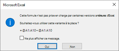 Capture d’écran montrant une boîte de dialogue vous demandant si vous préférez la formule =@A1 :A10 + @A1 :A10 à la place.