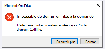 Erreur OneDrive : Impossible de démarrer Files à la demande Veuillez redémarrer votre ordinateur et réessayer. Codes d’erreur : <code d’erreur>