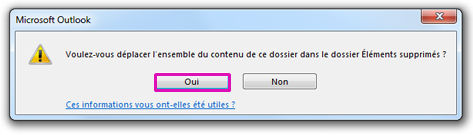 Cliquez sur Oui pour confirmer la suppression définitive de l’ensemble du contenu du dossier.