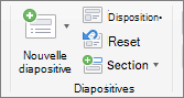 Capture d’écran illustrant le groupe Diapositives avec les options Nouvelle diapositive, Disposition, Réinitialiser et Section.