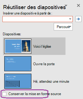 Sélectionnez l’option Conserver la mise en forme de la source si vous souhaitez que les diapositives insérées conservent le style utilisé dans la présentation d’origine.
