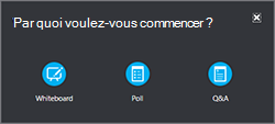 Accédez à Plus dans le menu Présenter pour ajouter un tableau blanc, un sondage ou une fenêtre de gestionnaire Q&A