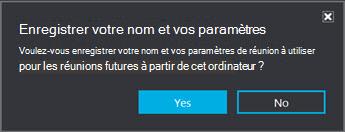 Cliquer sur Oui pour enregistrer votre nom et vos paramètres