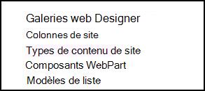 Options des galeries du concepteur web dans la page Paramètres du site dans SharePoint Online
