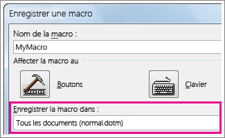 Zone du choix de l’emplacement de l’enregistrement d’une macro