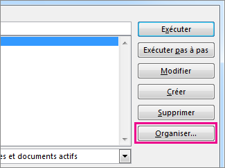 Bouton Organiser dans la zone Afficher les macros