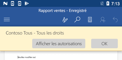 Lorsque vous ouvrez un fichier protégé par IRM dans Office pour Android vous pouvez afficher les autorisations qui vous ont été attribuées.