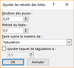 Capture d’écran de la boîte de dialogue Ajuster les retraits de la liste dans laquelle vous pouvez spécifier les paramètres de position des puces et le retrait du texte. Vous pouvez également sélectionner ce que vous voulez voir suivre le numéro et spécifier où ajouter un taquet de tabulation.