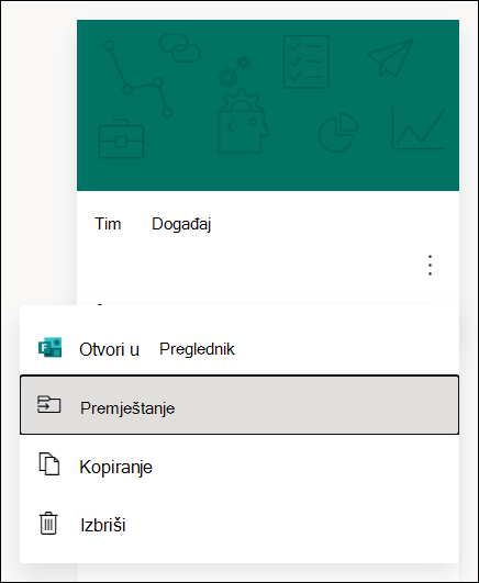 Mogućnosti otvaranja obrasca u pregledniku, premještanja obrasca, kopiranja obrasca ili brisanja obrasca za Microsoft Forms
