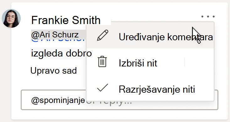 Slika kartice komentara s prikazom mogućnosti Uređivanje komentara. Ta se mogućnost nalazi na padajućem izborniku Više akcija niti koji se nalazi u gornjem desnom kutu komentara.