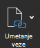 Snimka zaslona prikazuje mogućnost Umetni vezu.