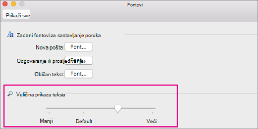 Pomaknite klizač ulijevo ili udesno da biste promijenili veličinu prikaza teksta