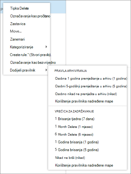 Snimka zaslona s prikazom izbornika prečaca s odabranom mogućnošću Dodijeli pravilnik koji prikazuje pravilnike za Arhiva i zadržavanje koji se mogu primijeniti na odabranu poruku e-pošte.