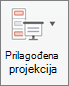 Kliknite Prilagođena projekcija.